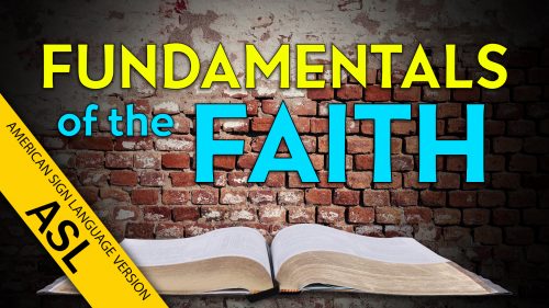 ASL Fundamentals of the Faith