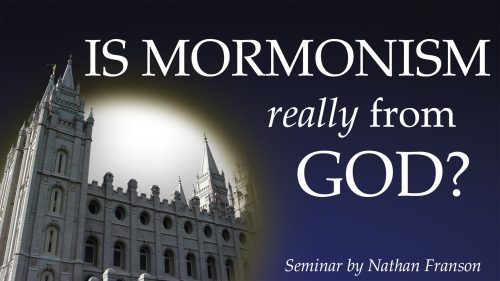 Is Mormonism Really from God?