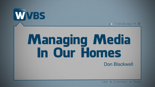 Managing Media In Our Homes