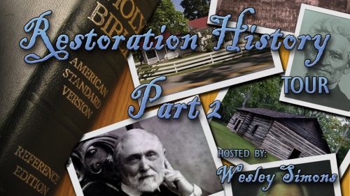 Restoration History Tour Retracing the Steps Part 2