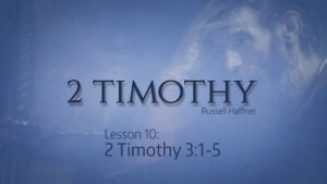 Second Timothy: Lesson 10