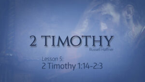 Second Timothy: Lesson 5
