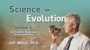5. Do Science Textbooks Prove Evolution? | Science vs. Evolution
