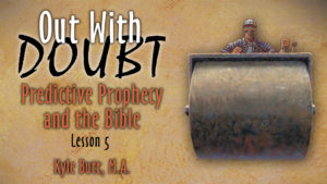 5. Predictive Prophecy and the Bible | Out With Doubt