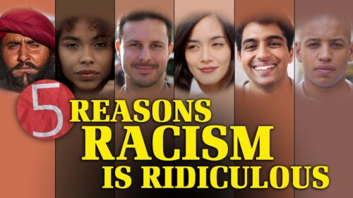 5 Reasons Racism Is Ridiculous