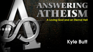 6. A Loving God and an Eternal Hell | Answering Atheism