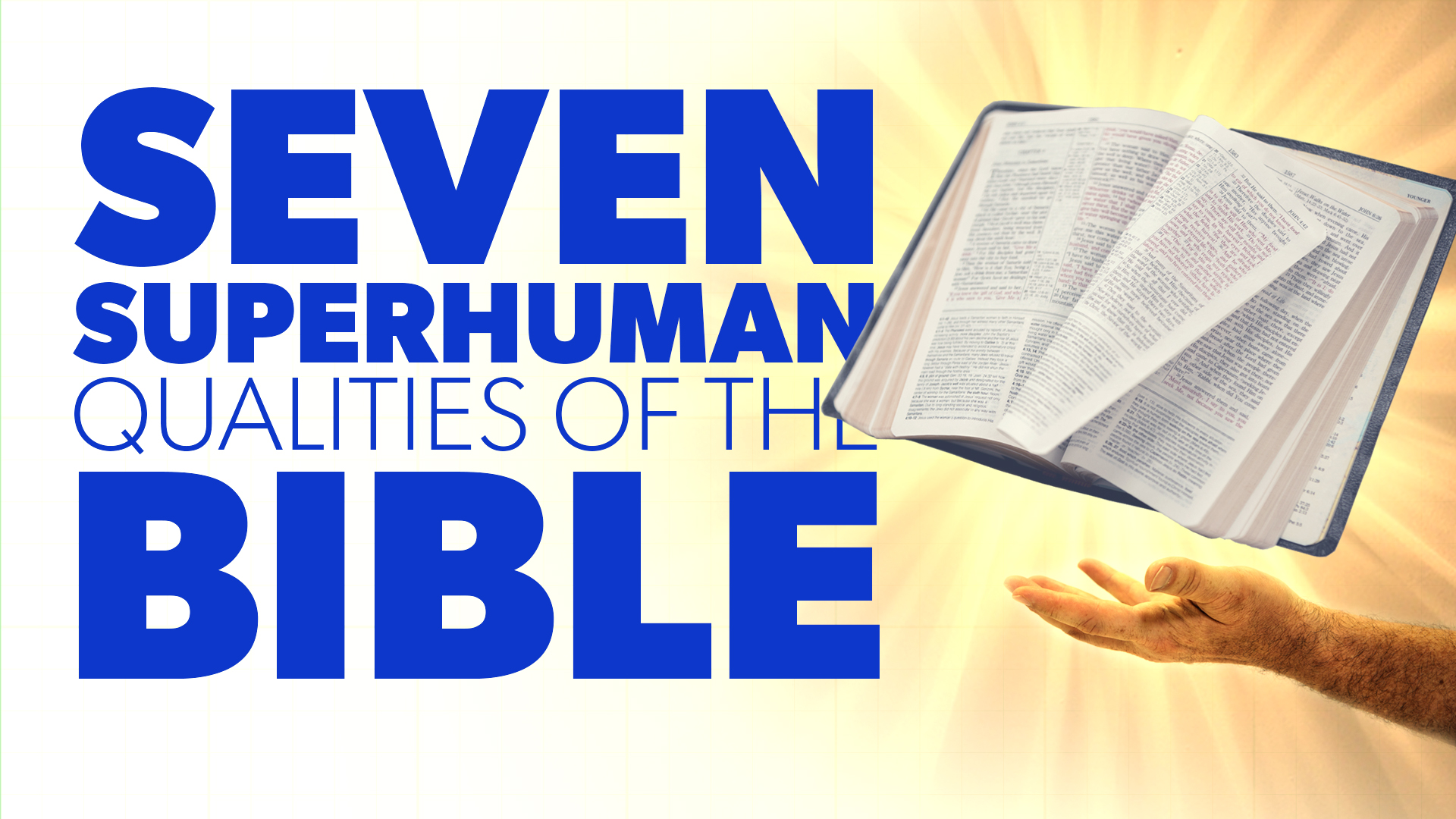 7 Superhuman Qualities of the Bible
