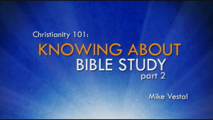8. Knowing about Bible Study Part 2 | Christianity 101
