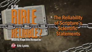 8. The Reliability of Scripture's Scientific Statements