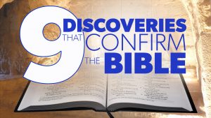 9 Discoveries that Confirm the Bible | Proof for God