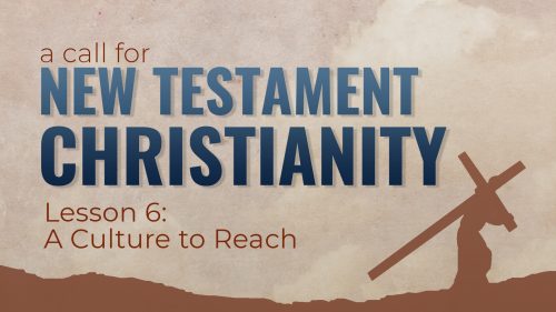 A Call for NT Christianity Lesson 6