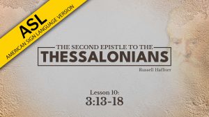 2 Thessalonians Lesson 10 (ASL)