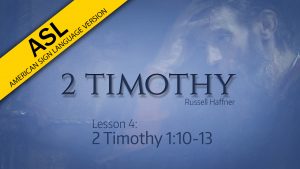 2 Timothy (ASL): Lesson 4