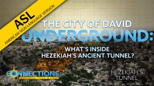 The City of David Underground |BLP Connections: Hezekiah's Tunnel (ASL)