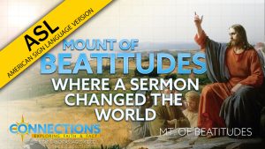 Where a Sermon Changed the World | BLP Connections: Mt of Beatitudes (ASL)