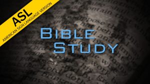 The Truth About Bible Study (ASL)