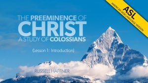 Lesson 1 | Colossians (ASL)