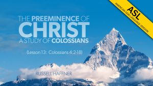 Lesson 13 | Colossians (ASL)