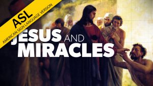 Jesus and Miracles | Evidence for Jesus (ASL)