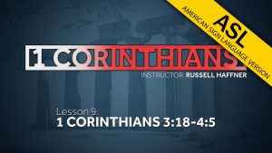 1 Corinthians (ASL) - Lesson 9