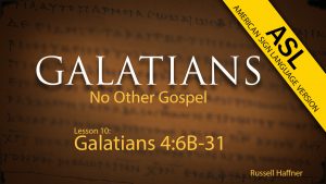 Galatians ASL - Lesson 10