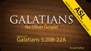 Galatians ASL - Lesson 13