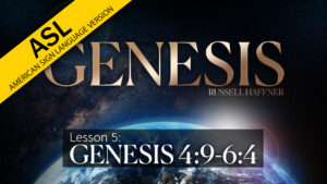 Lesson 5 | Genesis (ASL) (2024)