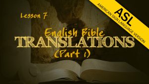 English Bible Translations (Part 1) (in ASL) | How We Got the Bible