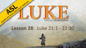 Lesson 28 | Luke (ASL)