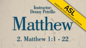 Lesson 2 | Matthew (ASL)