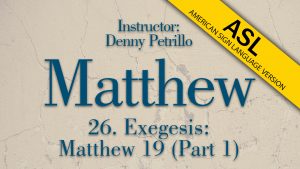 Lesson 26 | Matthew (ASL)