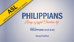 Lesson 13 | Philippians (ASL)