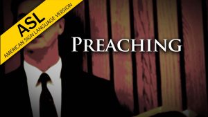 The Truth About Preaching (ASL)