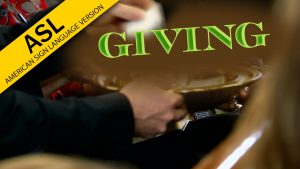 The Truth About Giving (ASL)