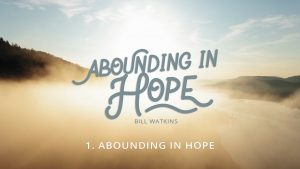 Lesson 1: Abounding in Hope