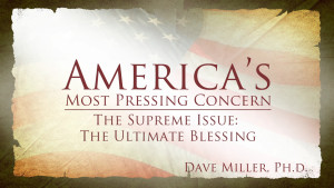 The Ultimate Blessing | America's Most Pressing Concern