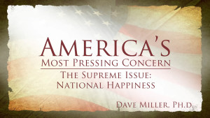 National Happiness | America's Most Pressing Concern