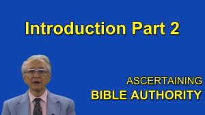 2. Introduction Part 2 | Ascertaining Bible Authority