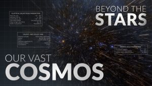 Our Vast Cosmos | Beyond the Stars