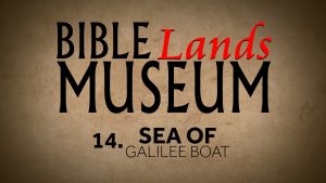 14. Sea of Galilee Boat | Bible Lands Museum