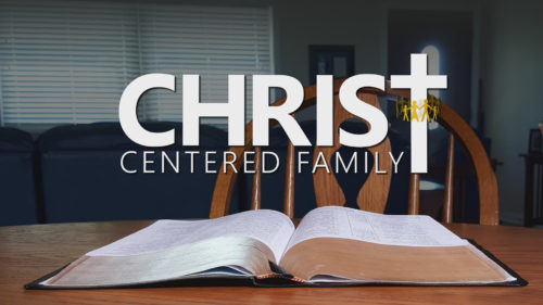 Christ-Centered Family | WVBS Online Video