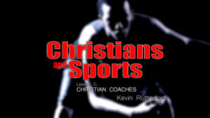 3. Christian Coaches | Christians and Sports