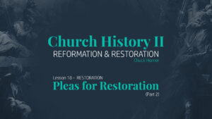 Lesson 18: Restoration - Pleas for Restoration (Part 2)