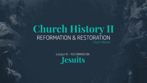Lesson 9: Reformation - Jesuits