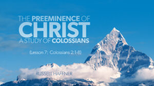 Colossians: Lesson 7