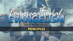 Congregational Evangelism: Principles