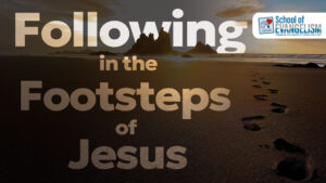 Following in the Footsteps of Jesus