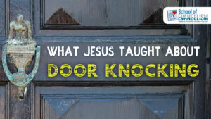 What Jesus Taught about Doorknocking