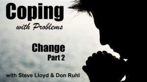 Coping with Problems: 18. Change (Part 2) 
