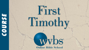 First Timothy (Online Bible School)